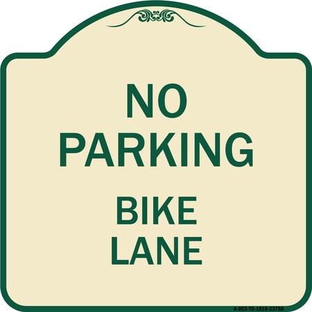 Signmission No Parking Bike Lane Heavy-Gauge Aluminum Architectural Sign, 18" x 18", TG-1818-23758 A-DES-TG-1818-23758